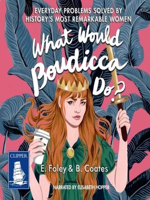 cover image of What Would Boudicca Do?